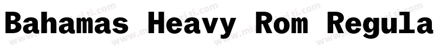 Bahamas Heavy Rom Regular字体转换